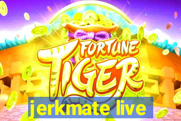 jerkmate live